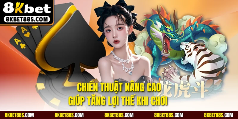 Chiến thuật nâng cao giúp tăng lợi thế khi chơi